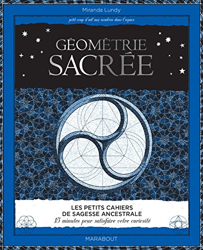 Les petits cahiers de sagesse ancestrale, Géométrie sacrée von MARABOUT