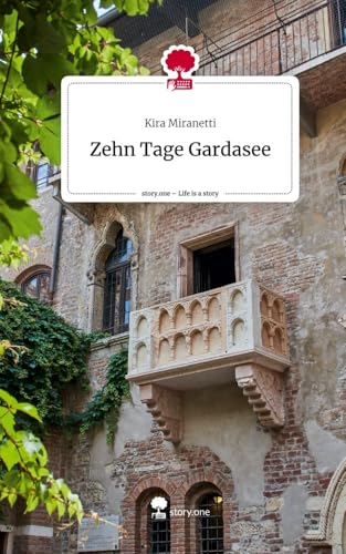 Zehn Tage Gardasee. Life is a Story - story.one von story.one publishing