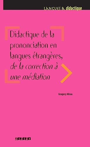 Langues et Didatctique: Didactique de la prononciation en langues etrangere Langues et Didatctique: Didactique de la prononciation en langues etrangere