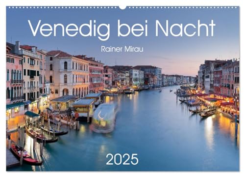 Venedig bei Nacht 2025 (Wandkalender 2025 DIN A2 quer), CALVENDO Monatskalender von CALVENDO