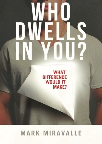Who Dwells in You?: What Difference Would it Make?