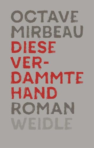 Diese verdammte Hand: Roman von Weidle