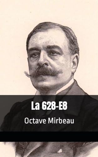 La 628-E8: Octave Mirbeau von Independently published