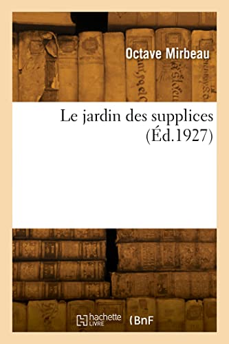 Le jardin des supplices (Éd.1927) von Hachette Livre BNF
