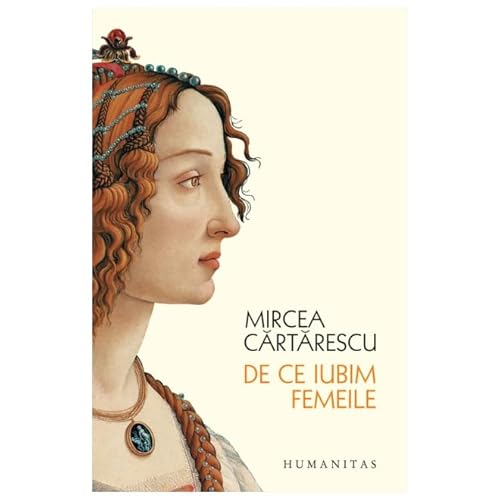 De Ce Iubim Femeile von Humanitas