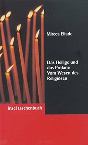 Das Heilige und das Profane: Vom Wesen des Religiösen (insel taschenbuch) von Insel Verlag GmbH