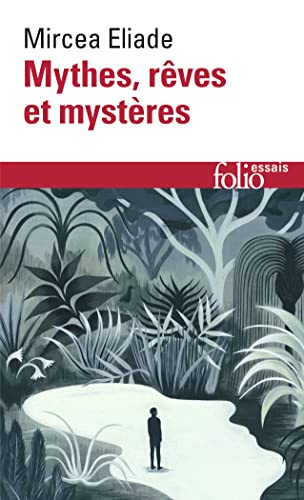 Mythes, rêves et mystères (Folio Essais) von Gallimard Education