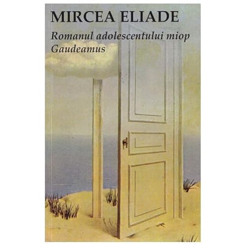 Romanul Adolescentului Miop. Gaudeamus von Tana