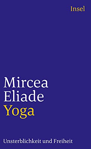 Yoga: Unsterblichkeit und Freiheit (insel taschenbuch) von Insel Verlag GmbH