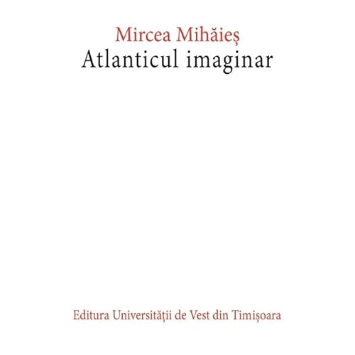 Atlanticul Imaginar von Universitatii De Vest