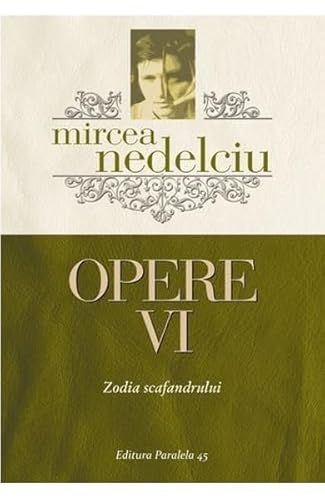 Opere Vi. Zodia Scafandrului Opere Vi. Zodia Scafandrului von Cartea Romaneasca Educational