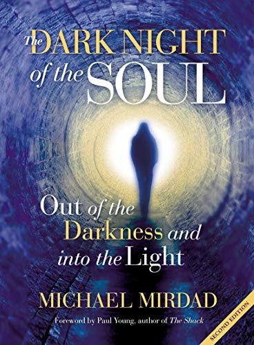 Dark Night of the Soul: Out of the Darkness & Into the Light