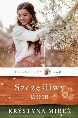 Jabłoniowy sad Szczęśliwy dom von Filia
