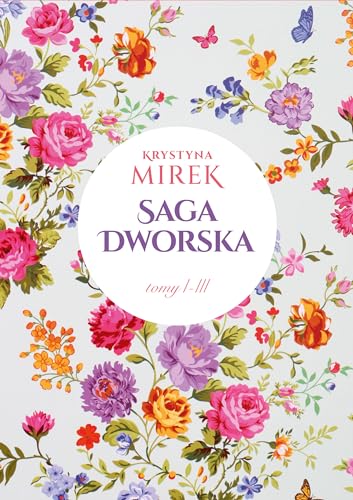 Saga dworska: Pakiet Saga dworska (1) (Zapach bzów / Kolor róż / Kwiatowy dwór, Band 1)