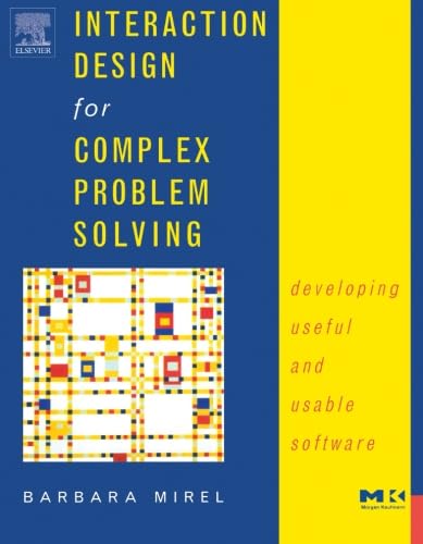 Interaction Design for Complex Problem Solving: Developing Useful and Usable Software (Interactive Technologies) von Morgan Kaufmann