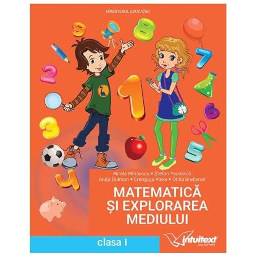 Matematica Si Explorarea Mediului. Manual. Clasa 1 Matematica Si Explorarea Mediului. Manual. Clasa 1 von Intuitext