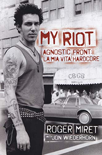 My Riot. Agnostic Front: la mia vita hardcore (Hellnation Libri) von Red Star Press