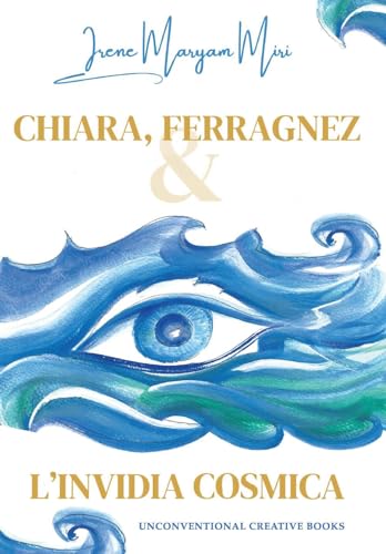 Chiara, Ferragnez e l'invidia cosmica von Youcanprint