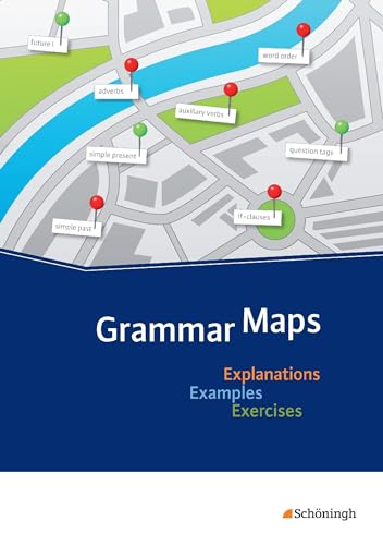 Grammar Maps: Explanations - Examples - Exercises von Westermann Bildungsmedien Verlag GmbH