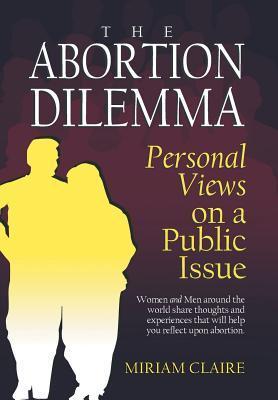 The Abortion Dilemma von Xlibris