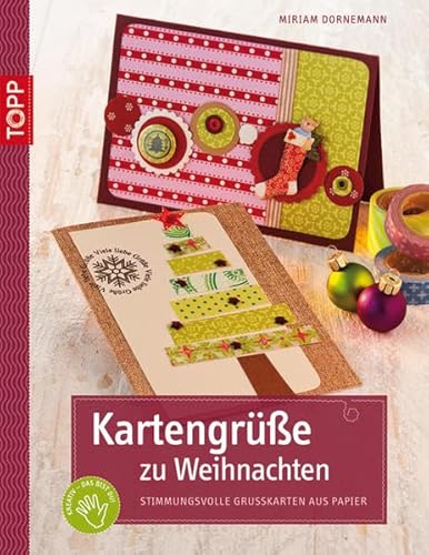 Kartengrüße zu Weihnachten: Stimmungsvolle Grußkarten aus Papier. Mit Vorlagenbogen und Einsteckhüllen