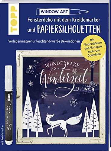 Vorlagenmappe Fensterdeko mit dem Kreidemarker & Papiersilhouetten - Wunderbare Winterzeit.: Leuchtend-weiße Dekorationen. Alle Vorlagen auch als Download und als Plotterdateien von Frech