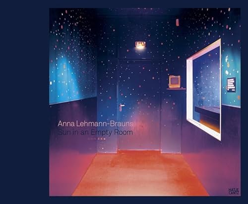 Anna Lehmann-Brauns: Sun in an Empty Room