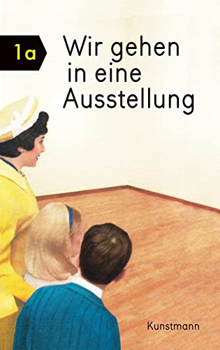 Wir gehen in eine Ausstellung von Kunstmann Antje GmbH