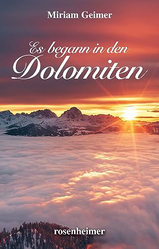 Es begann in den Dolomiten von Rosenheimer