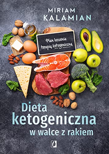 Dieta ketogeniczna w walce z rakiem: Plan leczenia terapią ketogeniczną von Vivante