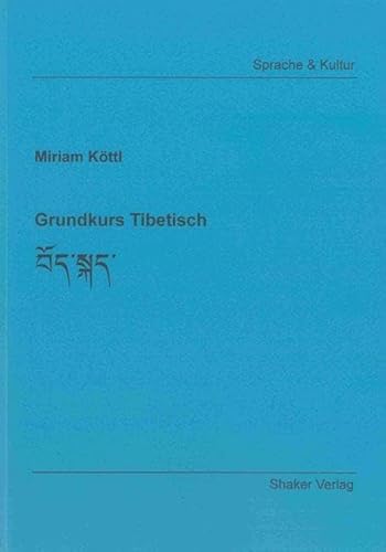 Grundkurs Tibetisch (Sprache und Kultur)