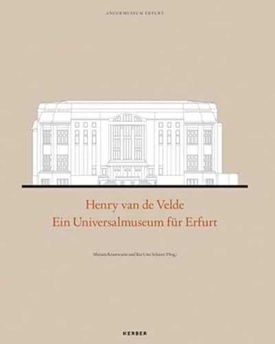Henry van de Velde: Ein Universalmuseum für Erfurt (Kerber Culture) von Kerber