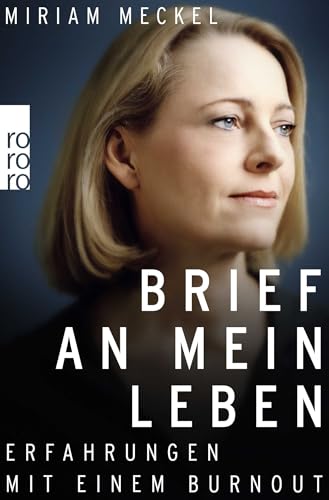 Brief an mein Leben: Erfahrungen mit einem Burnout von Rowohlt