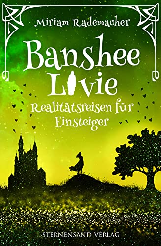 Banshee Livie (Band 6): Realitätsreisen für Einsteiger von Sternensand Verlag