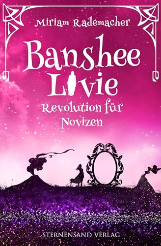 Banshee Livie (Band 7): Revolution für Novizen