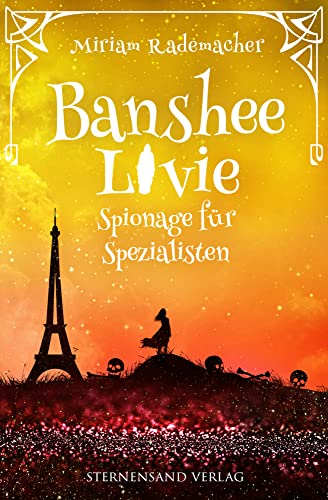 Banshee Livie (Band 8): Spionage für Spezialisten von Sternensand Verlag