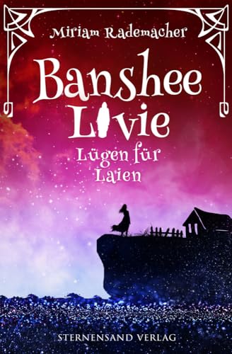 Banshee Livie (Band 9): Lügen für Laien von Sternensand Verlag