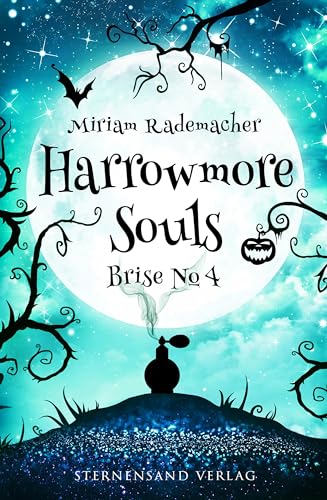Harrowmore Souls (Band 3): Brise No. 4 von Sternensand Verlag