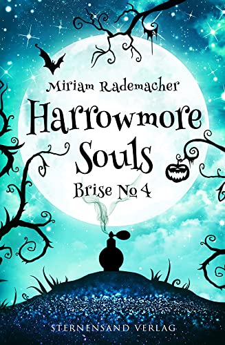 Harrowmore Souls (Band 3): Brise No. 4 von Sternensand Verlag