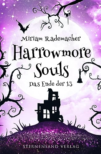 Harrowmore Souls (Band 5): Das Ende der 13 von Sternensand Verlag