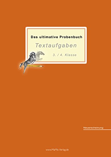 Das ultimative Probenbuch Textaufgaben 3./4. Klasse: Lehrplan Plus von MaMis Verlag