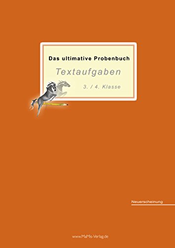 Das ultimative Probenbuch Textaufgaben 3./4. Klasse: Lehrplan Plus