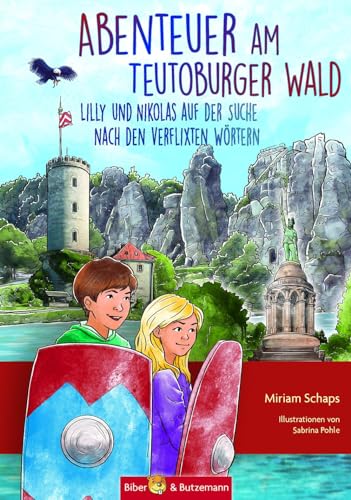 Abenteuer am Teutoburger Wald - Lilly und Nikolas auf der Suche nach den verflixten Wörtern: Kinderkrimi, Kinder-Reiseführer und Ferienabenteuer quer durch den Teutoburger Wald von Biber & Butzemann