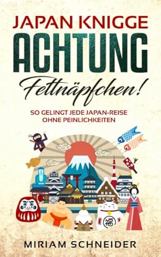 Japan-Knigge: Achtung, Fettnäpfchen