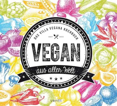 Vegan aus aller Welt: Das Villa Vegana Kochbuch von Ventil Verlag