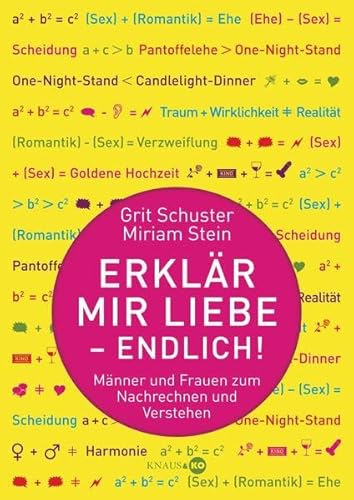 Erklär mir Liebe - endlich!: Männer und Frauen zum Nachrechnen und Verstehen