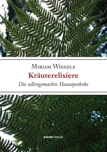 Kräuterelixiere: Die selbstgemachte Hausapotheke