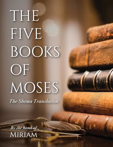 The Five Books of Moses: The Shema Translation von Trilogy Christian Publishing, Inc.