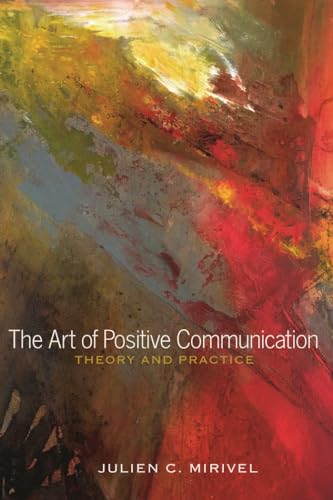 The Art of Positive Communication: Theory and Practice von Lang, Peter