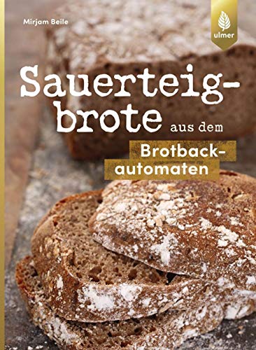 Sauerteigbrote aus dem Brotbackautomaten von Ulmer Eugen Verlag